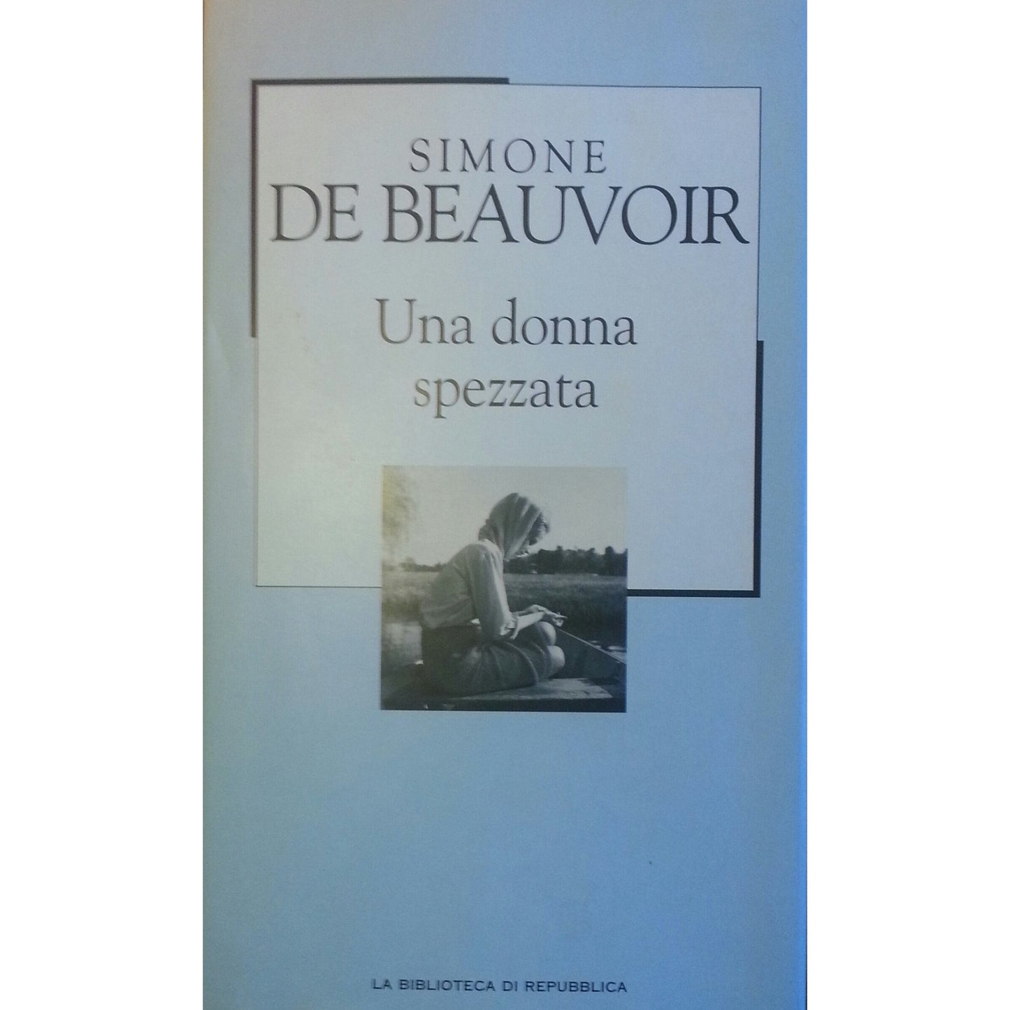 Libro - Una donna spezzata - Beauvoir, Simone : deFonzi, Bruno