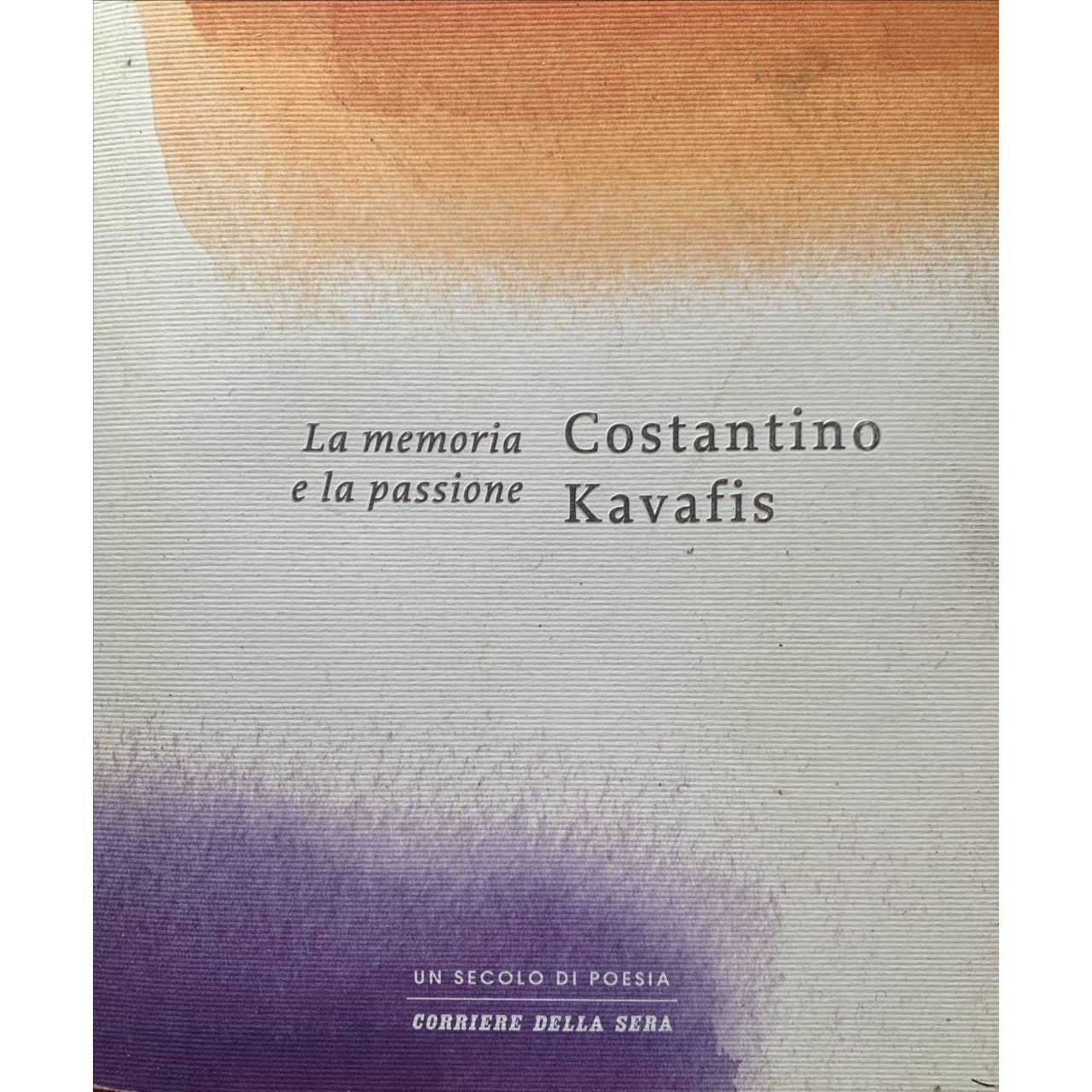 Libro - La memoria e la passione - Costantino, Kavafis