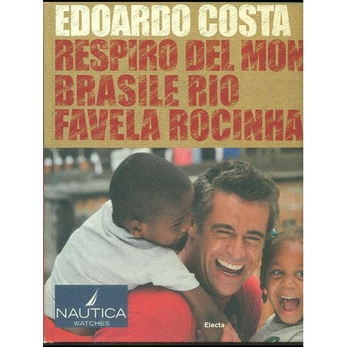 Book - Edoardo Costa: Breath of the World 4 Brazil Rio Favel - Reinaldo hingel - Cale'