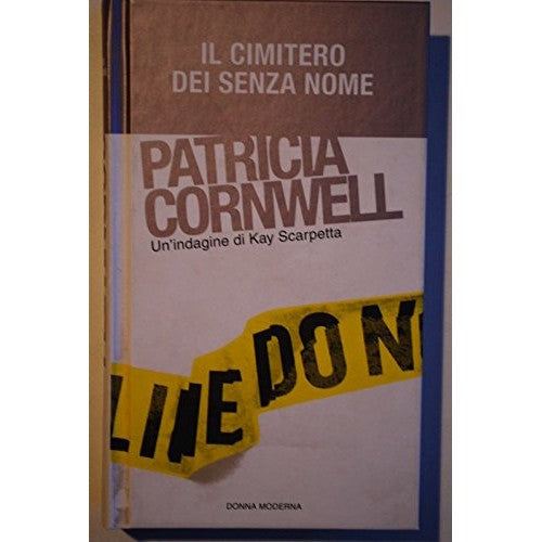 Libro - Il cimitero dei senza nome - Patricia, Cornwell