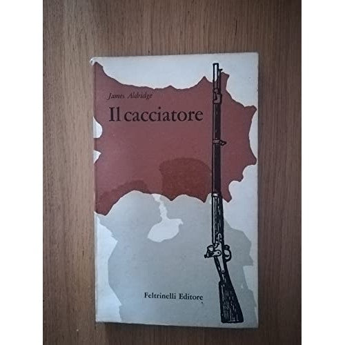 Libro - Il cacciatore Romanzo - James, Aldridge