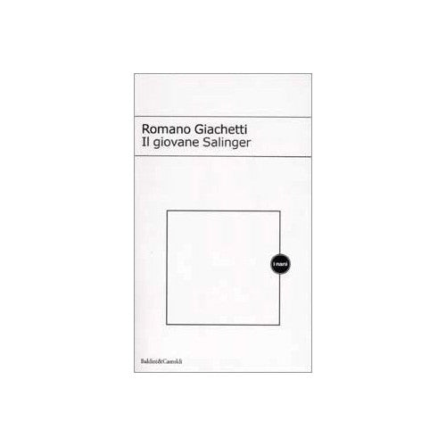 Libro - Il giovane Salinger - Giachetti, Romano