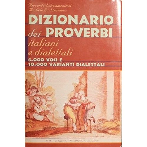 Libro - DIZIONARIO DEI PROVERBI ITALIANI E DIALETTALI - Riccardo Sch