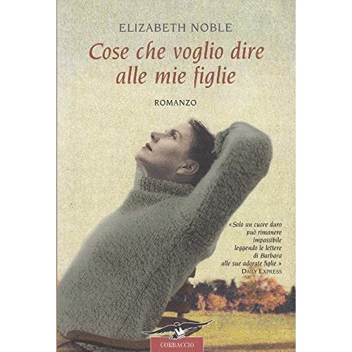 Libro - Cose che voglio dire alle mie figlie - Noble, Elizabeth