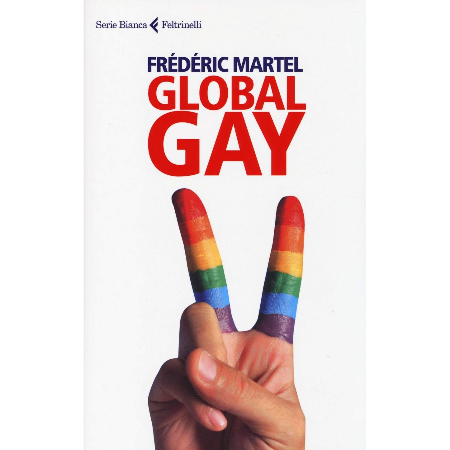 Libro - Global gay - Martel, Frédéric