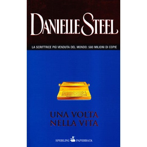 Libro - Una volta nella vita - Steel, Danielle