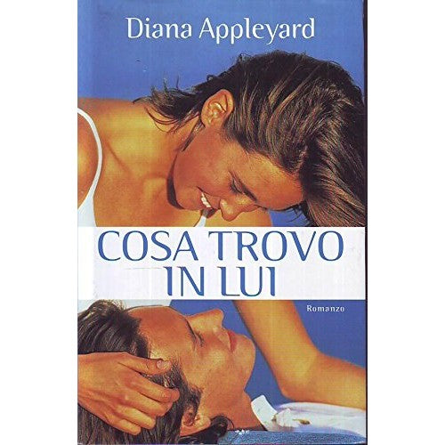 Book - L- WHAT I FIND IN HIM - DIANA APPLEYARD - MONDOLIBRI --- 2002 - CS - ZCS1