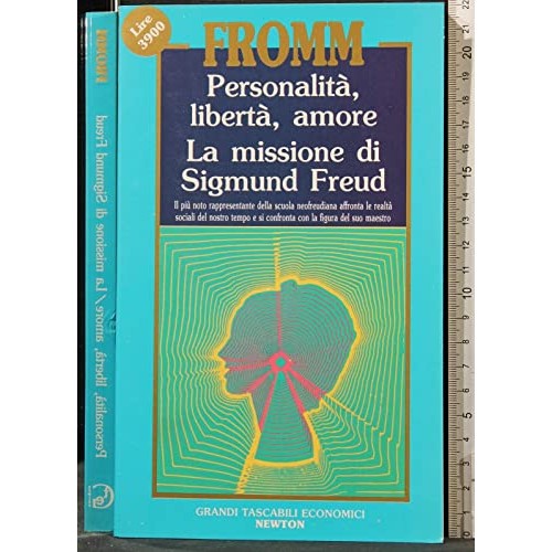 Libro - PERSONALITÀ, LIBERTÀ, AMORE LA MISSIONE DI SIGMUND F - Fromm