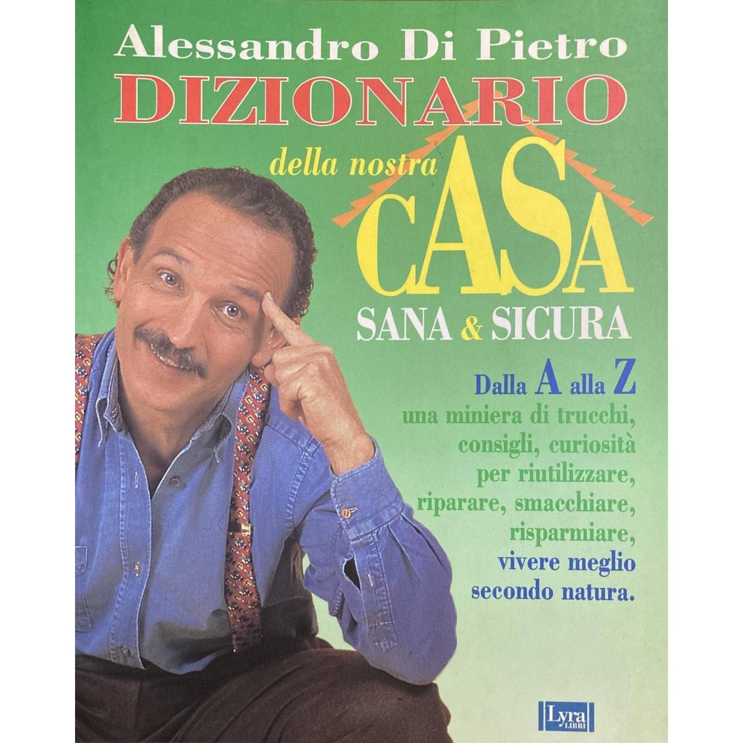 Libro - Dizionario della nostra casa sana e - Di Pietro, Alessandro