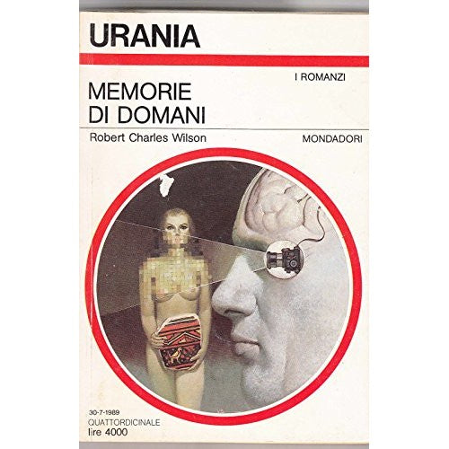 Libro - Urania N 1106 Memorie Di Domani Di Robert Charles Wilson Ed
