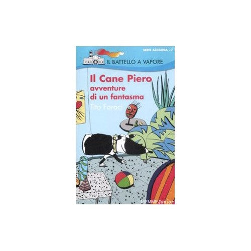 Libro - Il Cane Piero Avventure di un fantasma - Faraci, Tito