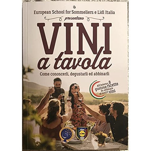 Libro - Vini a tavola, Come conoscerli, degustarli ed - Autori, vari