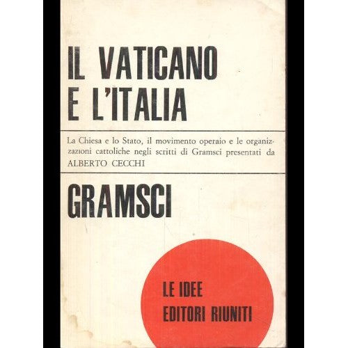 Libro - Il Vaticano e l'Italia - Antonio, Gramsci