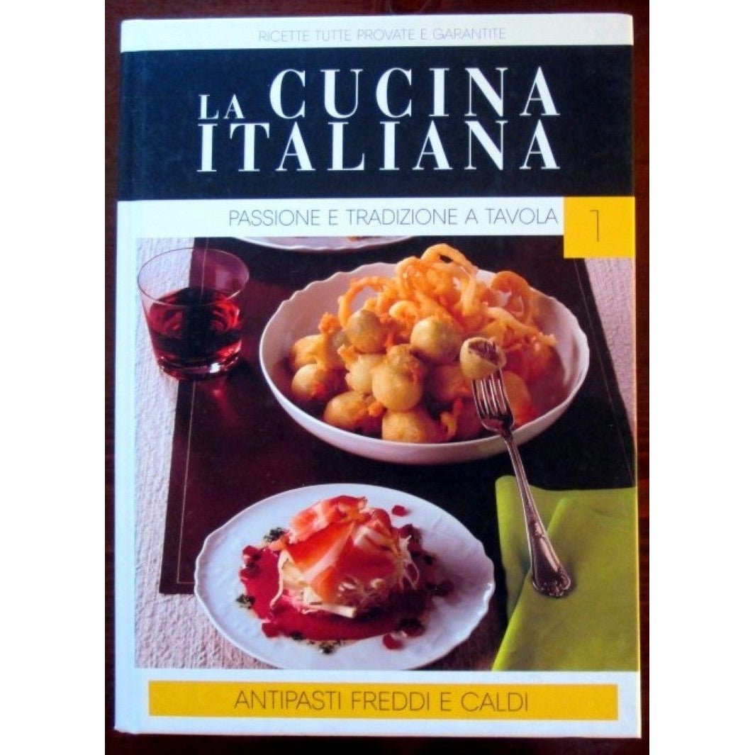 Libro - La cucina italiana Passione e tradizione a tavola Antipasti