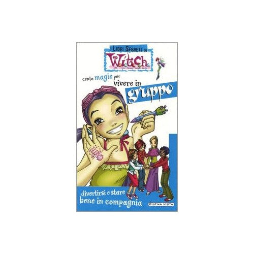 Libro - Cento magie per vivere in gruppo - aa.vv