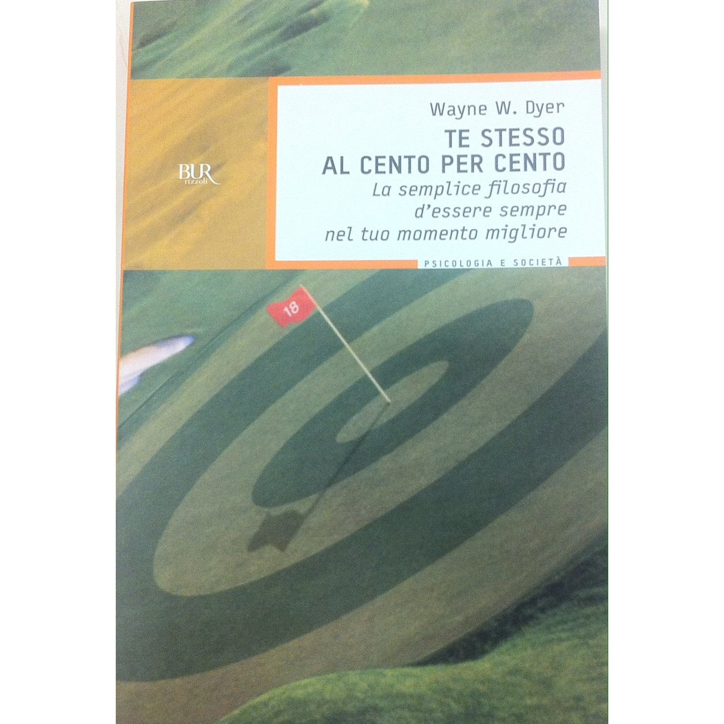 Libro - TE STESSO AL CENTO PER CENTO - Wayne, W Dyer - Wayne, W Dyer
