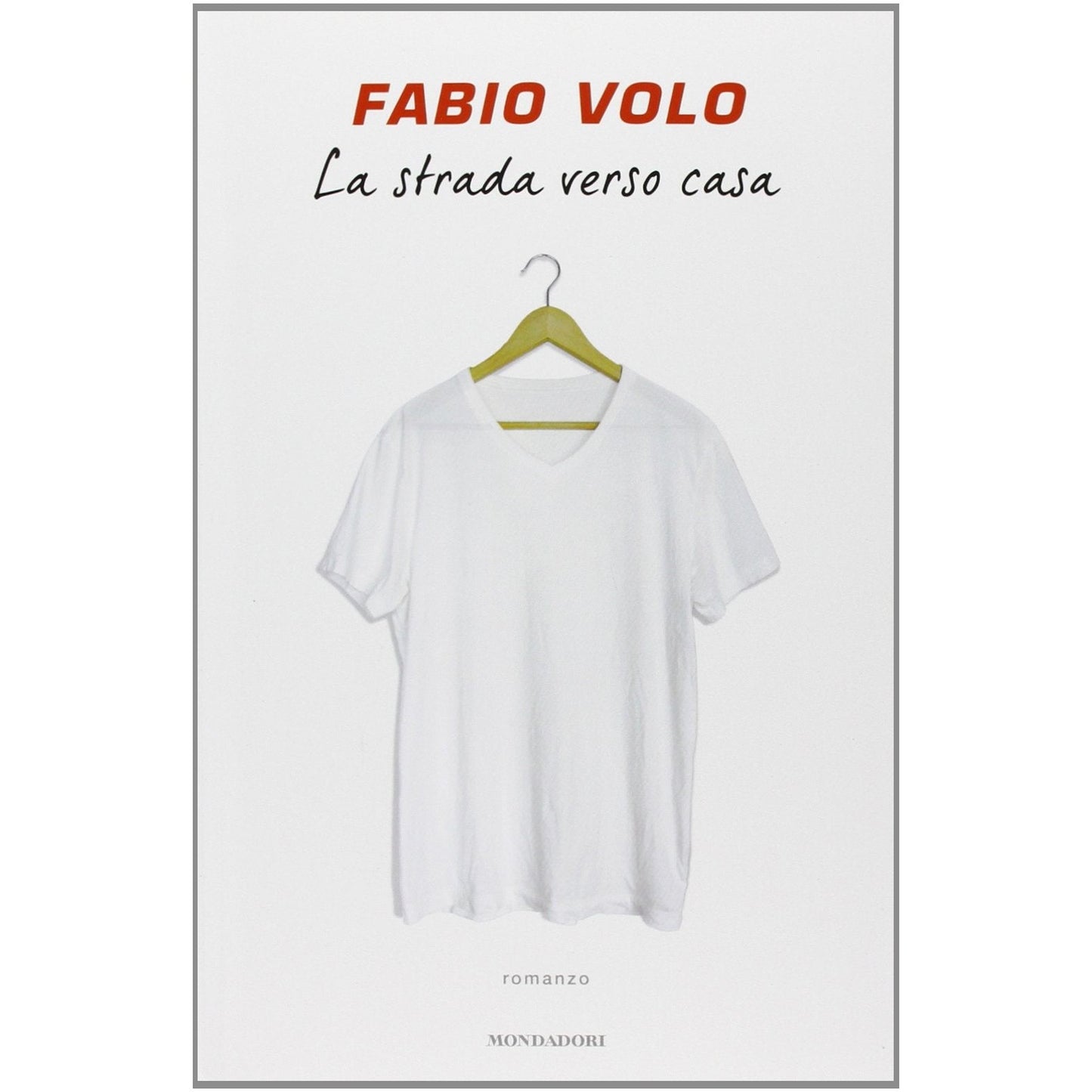 Libro - La strada verso casa - Volo, Fabio