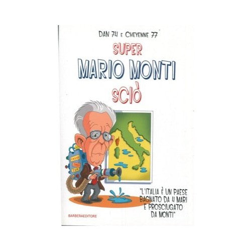 Book - SUPER MARIO MONTI SCIò - DAN 74 AND CHEYENNE 77