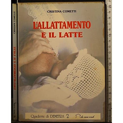 Libro - L'ALLATTAMENTO E IL LATTE - Cristina, Cometti