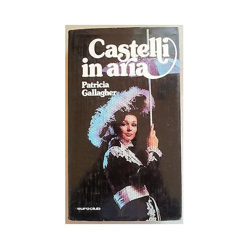 Libro - Patricia Gallagher: Castelli in aria ed EuroClub A15