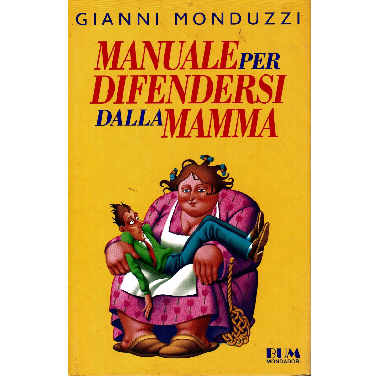 Libro - Manuale per difendersi dalla mamma - Monduzzi, Gianni