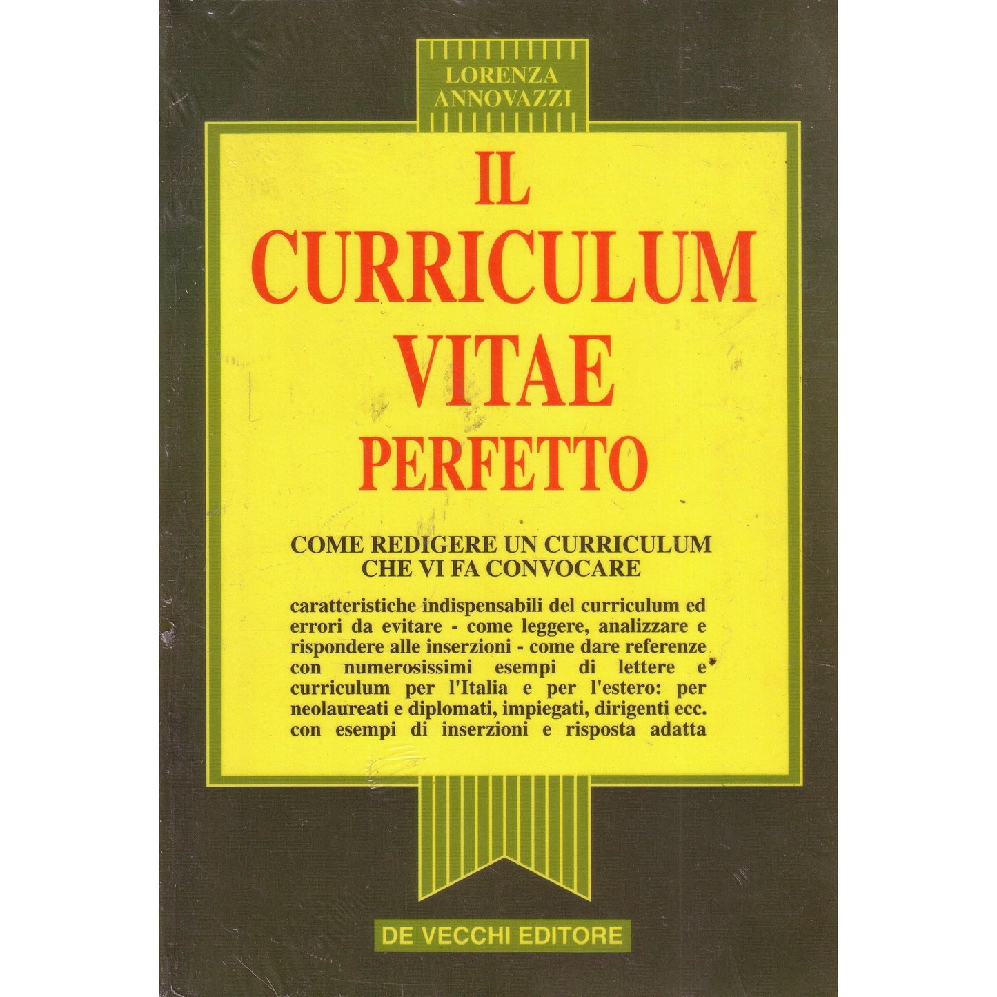 Libro - Il curriculum vitae perfetto Come redig - Annovazzi, Lorenza
