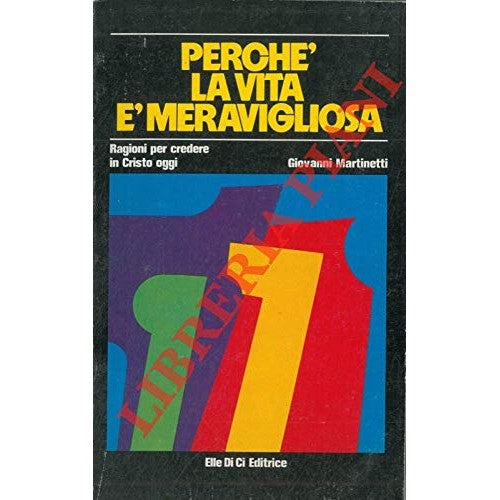 Libro - Perche la vita e meravigliosa Ragioni - MARTINETTI, Giovanni