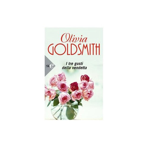 Libro - I tre gusti della vendetta - Goldsmith, Olivia
