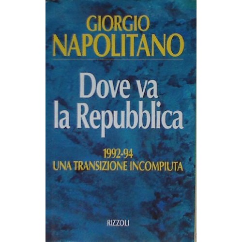 Book - Where is the Republic going - Napolitano, Giorgio