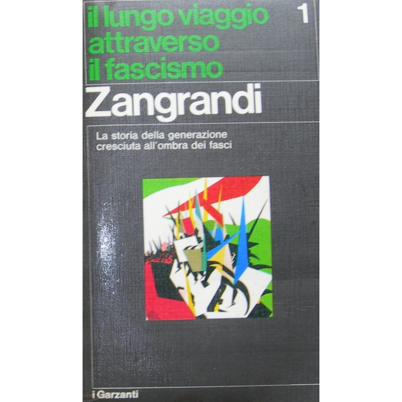 Libro - Il lungo viaggio attrverso il fascismo La sto - Zangrandi R.