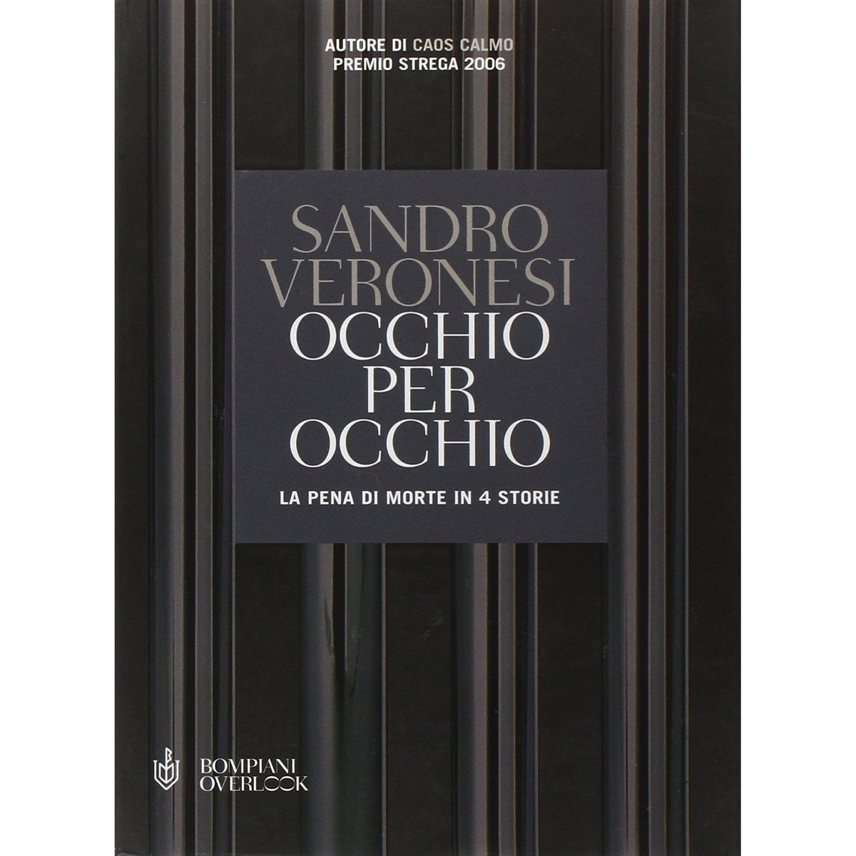 Libro - Occhio per occhio La pena di morte in 4 storie - Veronesi,