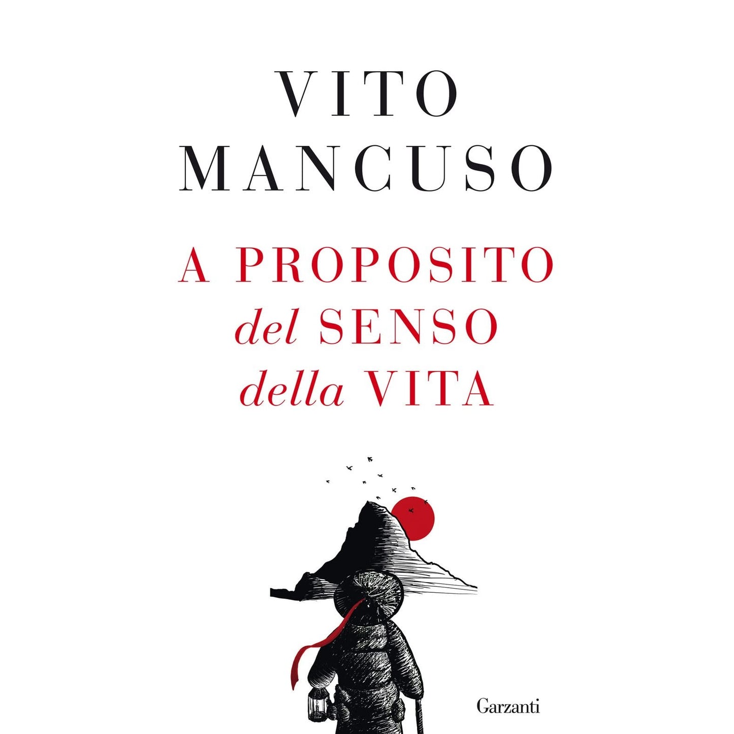 Libro - A proposito del senso della vita - Mancuso, Vito