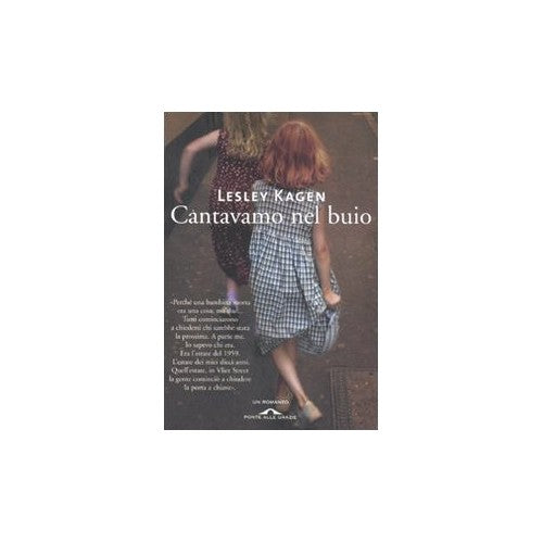 Libro - Cantavamo nel buio - Kagen, Lesley