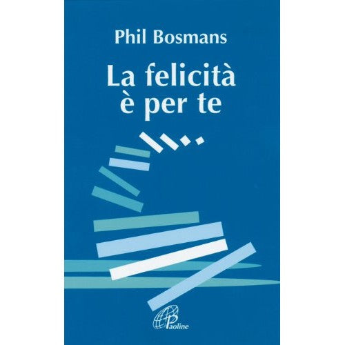 Libro - La felicità è per te - Bosmans, Phil