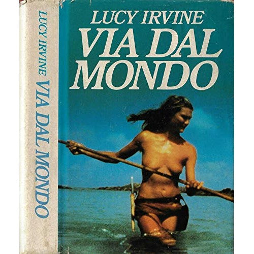 Libro - VIA DAL MONDO - Irvine Lucy