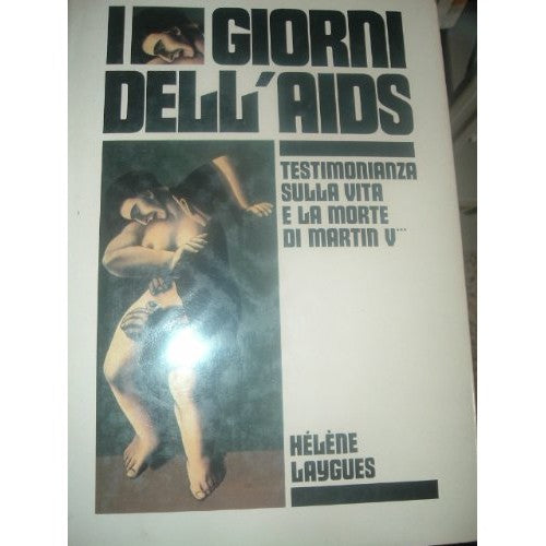 Libro - I giorni dell'Aids - Laygues, Hélene