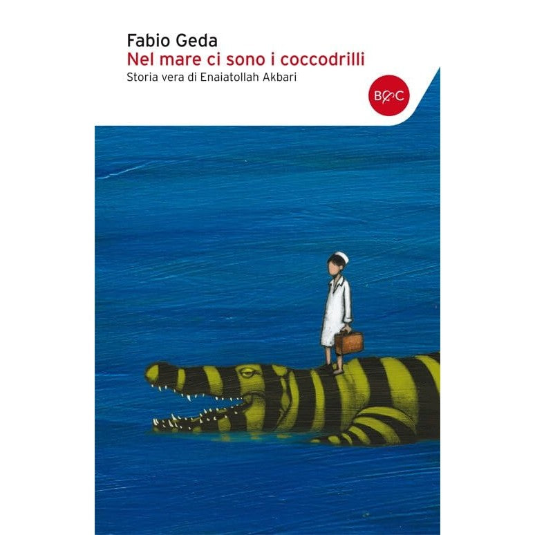Libro - Nel mare ci sono i coccodrilli Storia vera di - Geda, Fabio