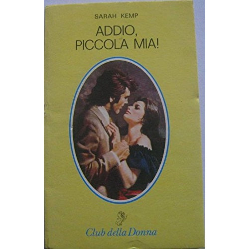 Libro - ADDIO,PICCOLA MIA - Kemp Sarah