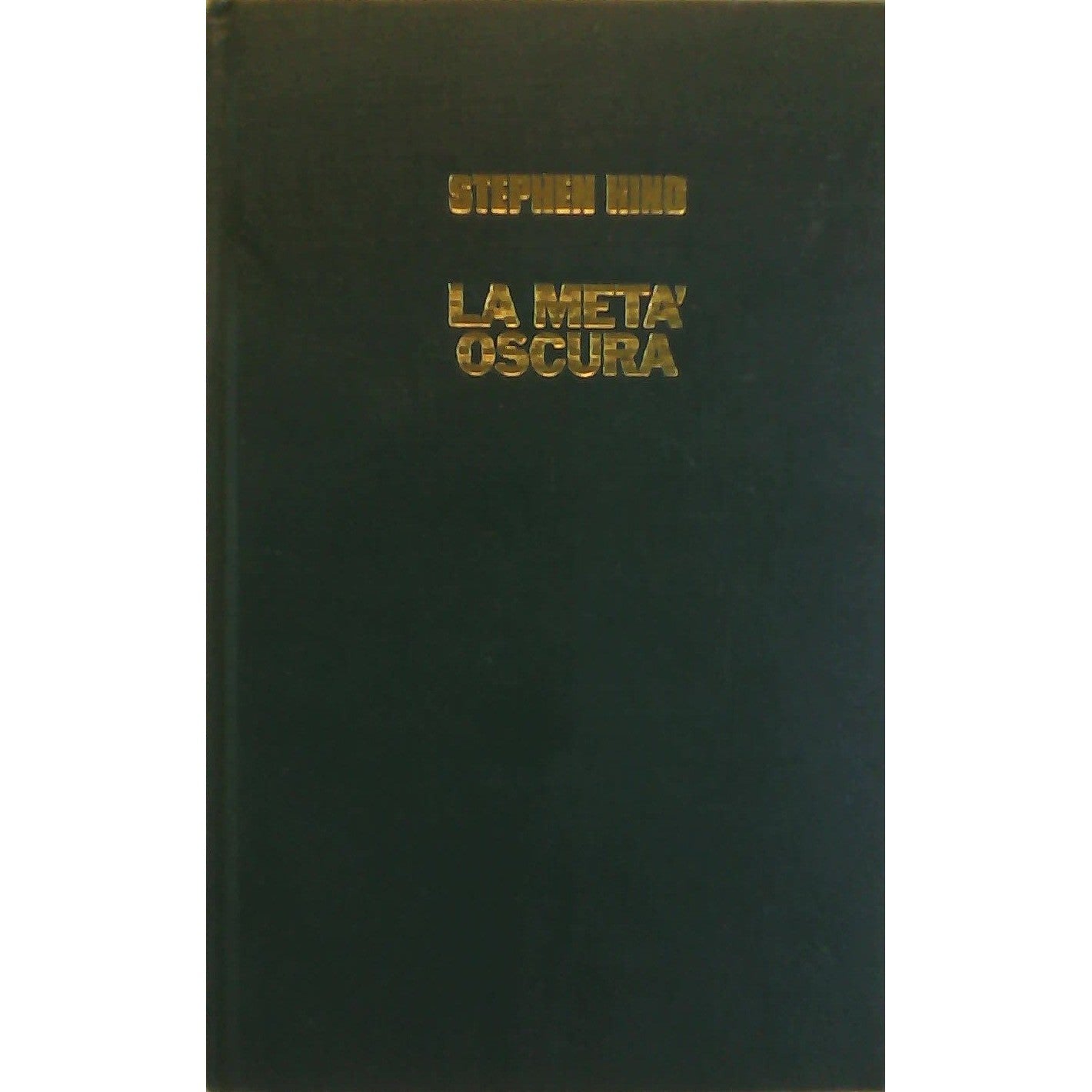 Libro - LA META’ OSCURA - Stephen, King Traduzione di Tullio Dobner