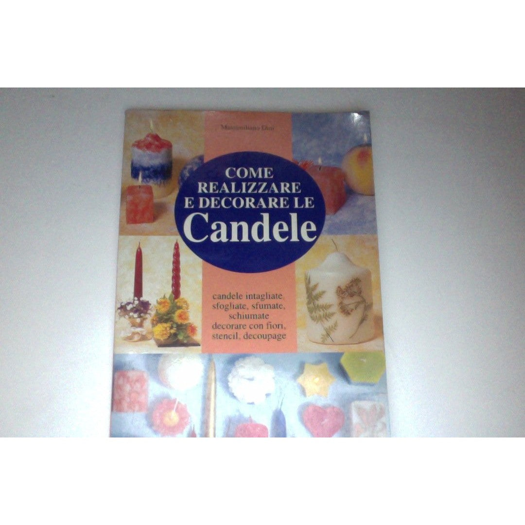 Libro - Come realizzare le candele - Dini, Massimiliano