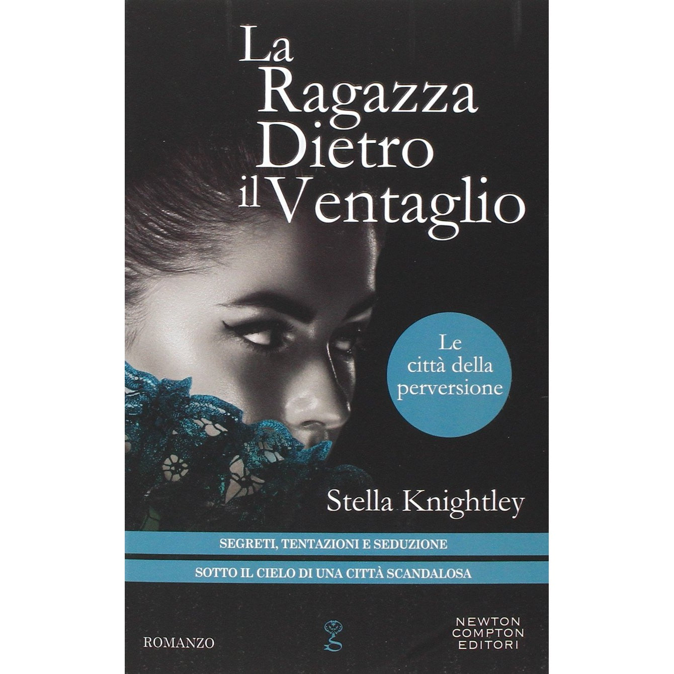 Libro - La ragazza dietro il ventaglio Le città - Knightley, Stella