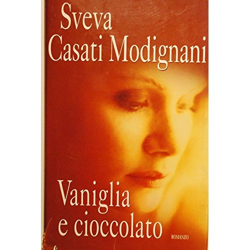 Libro - Vaniglia E Cioccolato - Casati, Mo - Casati Modignani, Sveva