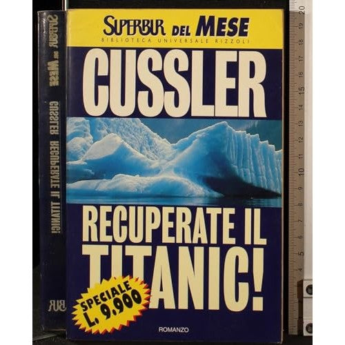 Libro - Recuperate il Titanic! - Cussler, Clive