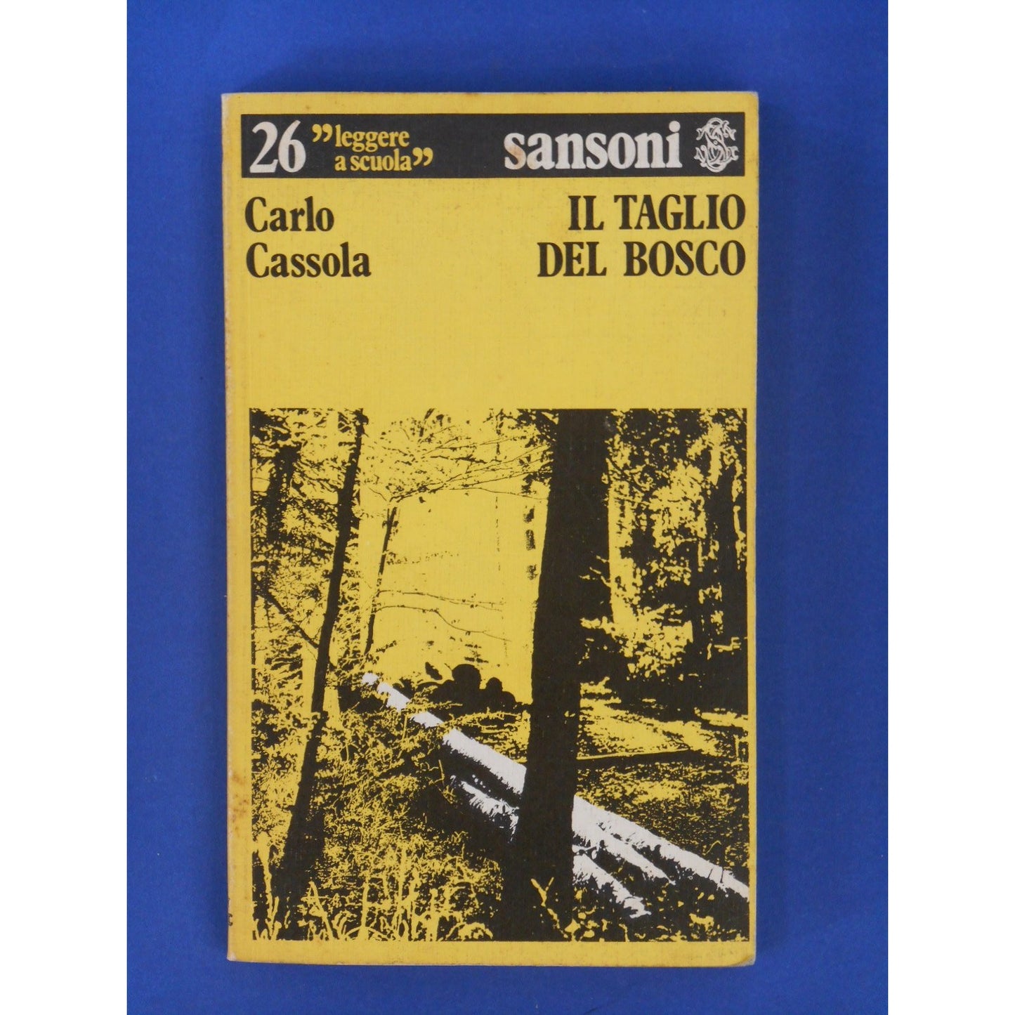 Libro - IL TAGLIO DEL BOSCO - Carlo, Cassola