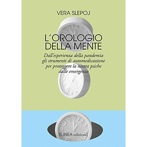 Libro - L'orologio della mente Dall'esperienza della - Slepoj, Vera
