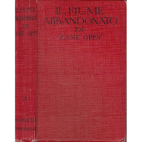 Libro - Il fiume abbandonato - Grey, Zane