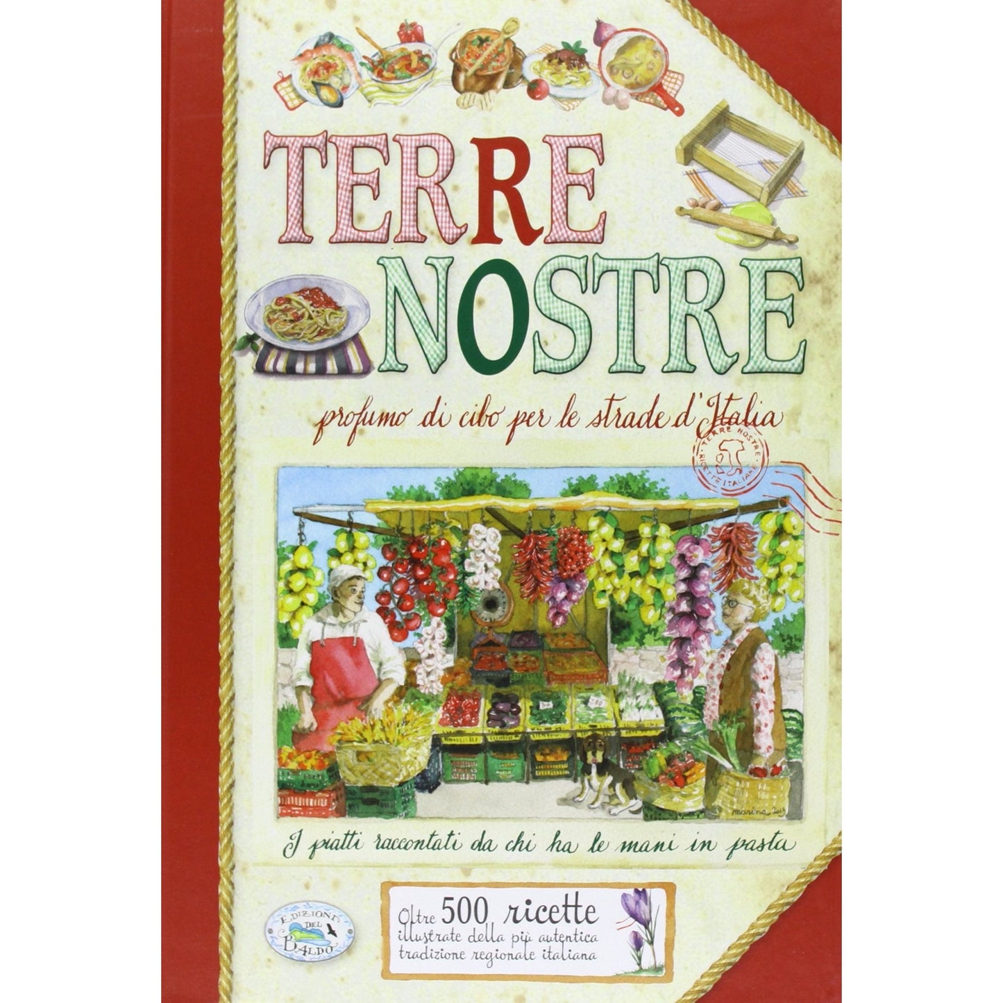 Libro - Terre nostre Profumo di cibo per le strade d'Italia - Autori