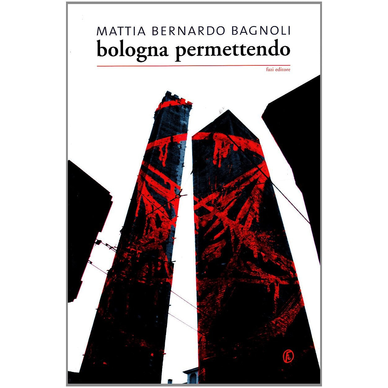 Libro - Bologna permettendo - Bagnoli, Mattia Bernardo