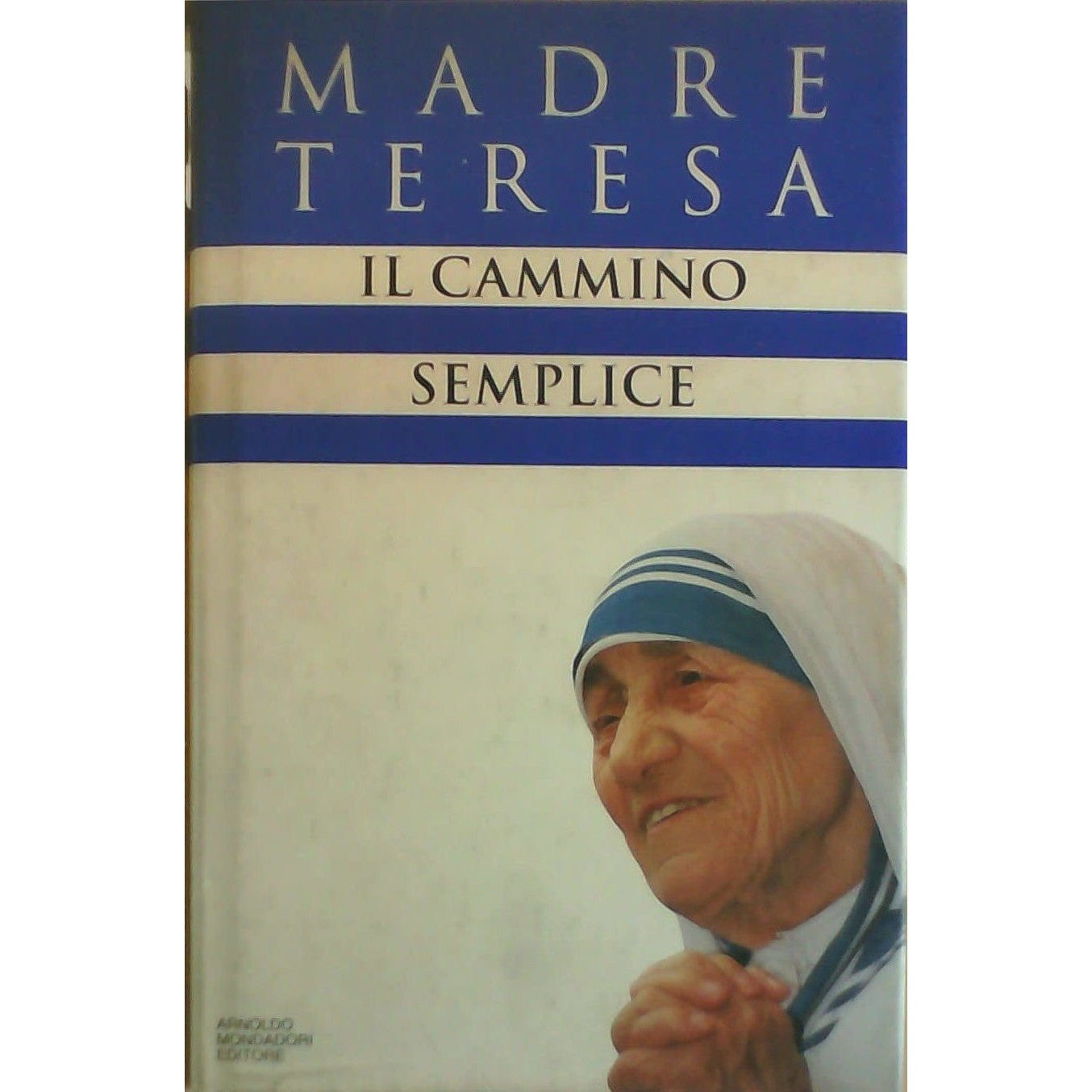Libro - Il cammino semplice - Teresa, di Calcutta (santa)