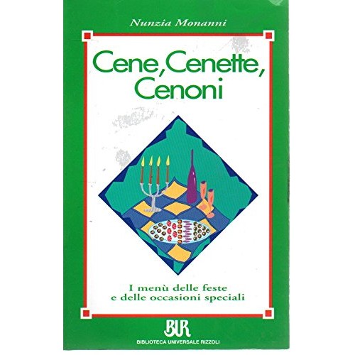 Libro - Cene, cenette, cenoni Nunzia Monanni Bur Rizzoli 1996